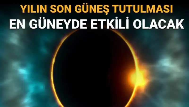 Eylül'de Yılın Son Güneş Tutulması: Gözler Gökyüzünde Olacak