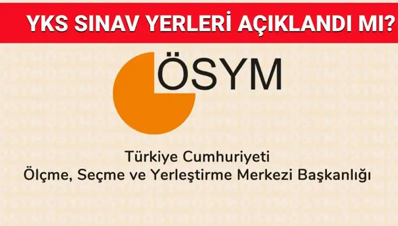 2025 YKS Giriş Belgesi Açıklama Tarihi ve Sınav Yerleri Hakkında Tüm Detaylar
