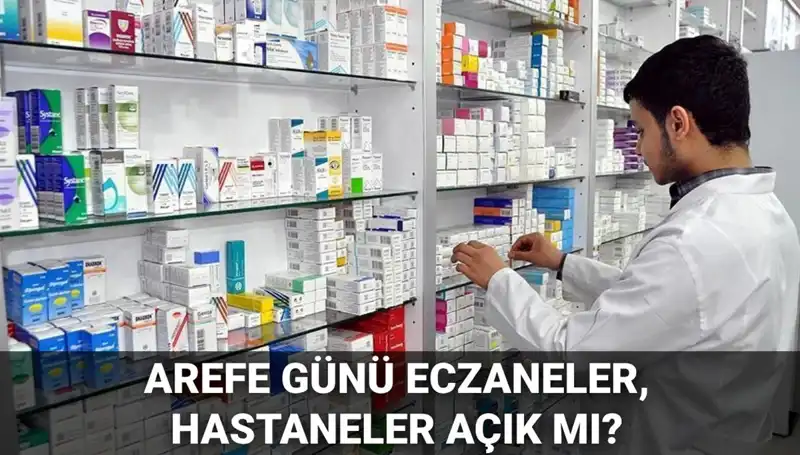 5 Haziran Arefesinde Eczaneler, Sağlık Ocakları ve Hastaneler Açık mı?