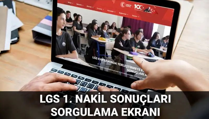 LGS 1. Nakil Sonuçları Açıklandı! İkinci Nakil Süreci Ne Zaman Başlayacak?