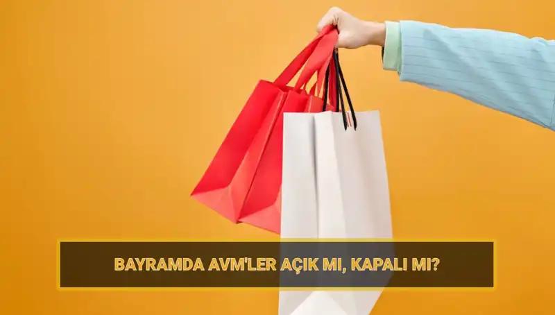 Bayramda AVM'ler Açık mı? Beklentiler ve Planlar Açıklanıyor!