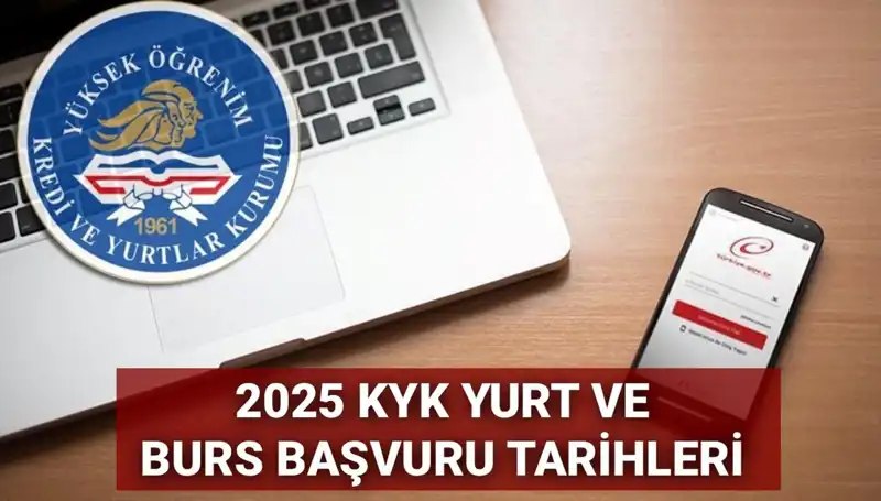 KYK Yurt ve Burs Başvuru Takvimi 2025: Detaylar Açıklanıyor!
